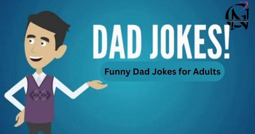 Funny Dad Jokes for Adults_goodnamesidea